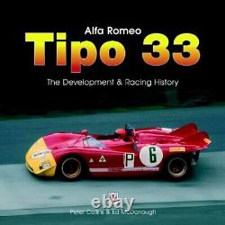 ALFA ROMEO TIPO33 THE DEVELOPMENT, RACING AND CHASSIS By Peter Collins & Ed