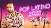 Pop Latino 2022 Los Mas Nuevo Luis Fonsi Karol G Daddy Yankee J Balvin Shakira