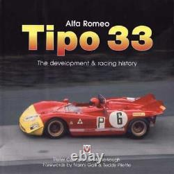 Alfa Romeo Tipo 33 L'histoire Du Développement Et De La Course Réimpression Veloce Classic
