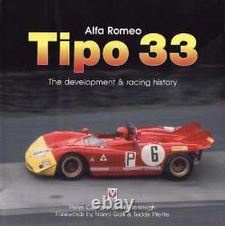 Alfa Romeo Tipo 33 L'histoire Du Développement Et Des Courses (1ère Édition)