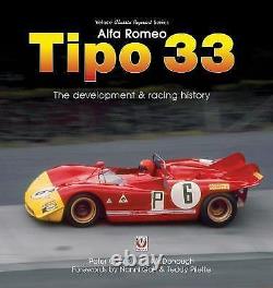 Alfa Romeo Tipo 33 L'histoire Du Développement Et Du Racing Par Peter Collins & Ed